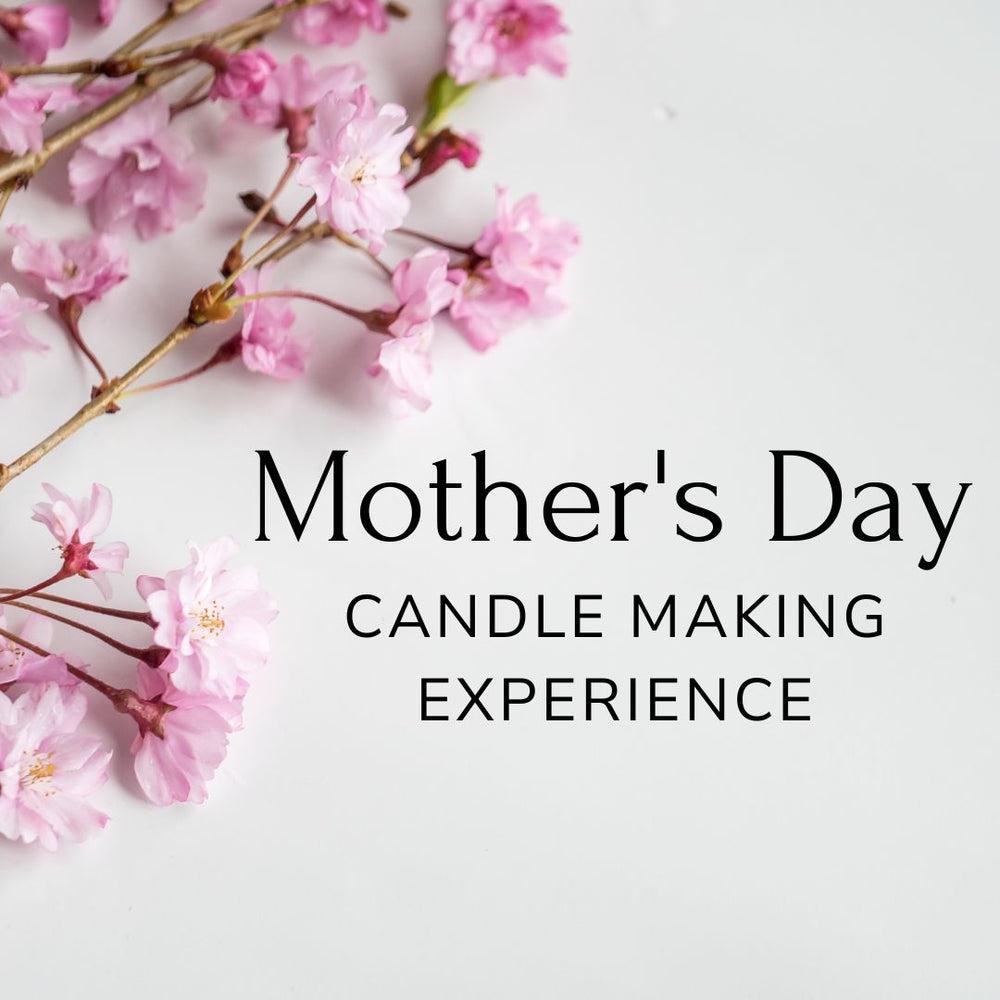 Mother's Day Edition Candle Making